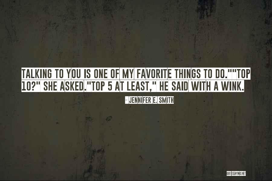 Top 10 Favorite Quotes By Jennifer E. Smith Top 10 Favorite Quotes By Jennifer E. Smith