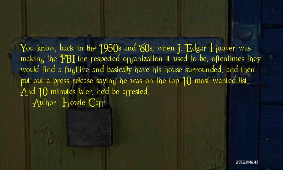Top 10 It Quotes By Howie Carr