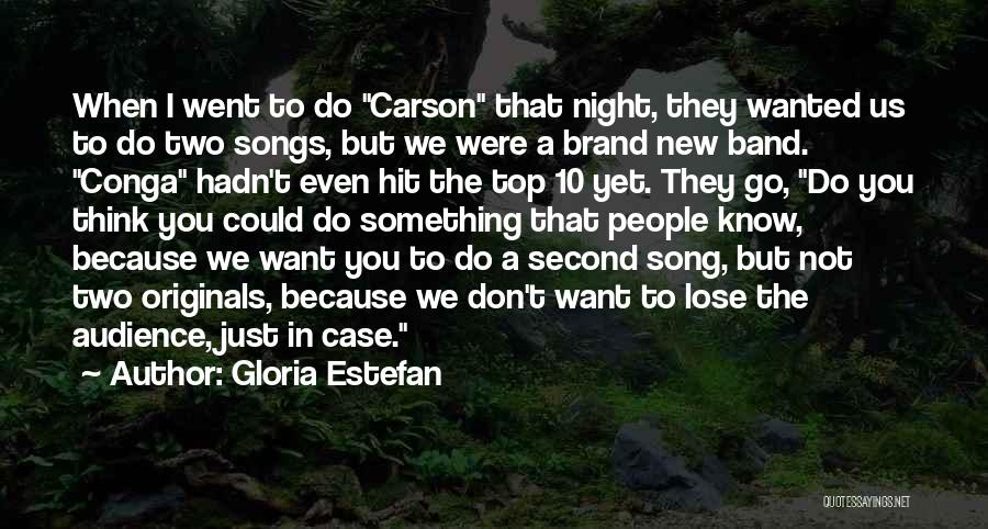 Top 10 Quotes By Gloria Estefan