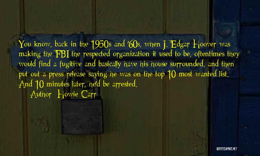 Top 10 Quotes By Howie Carr