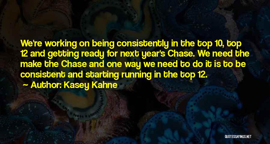 Top 10 Quotes By Kasey Kahne