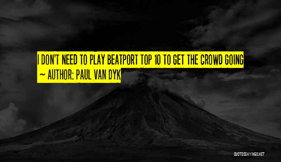 Top 10 Quotes By Paul Van Dyk