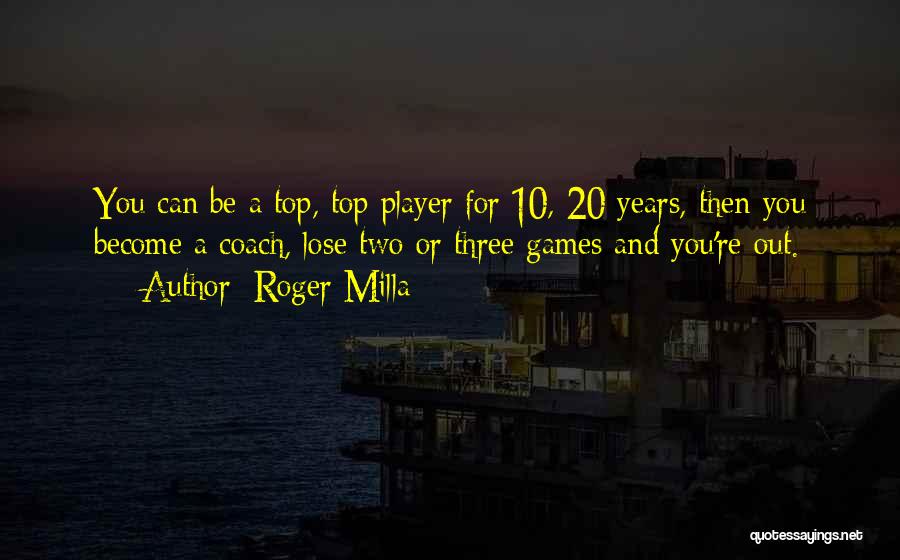 Top 10 Quotes By Roger Milla