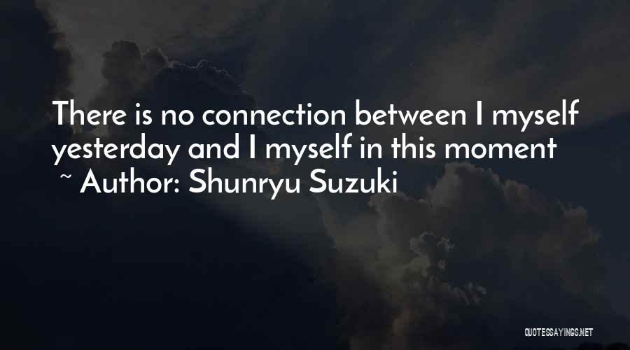 Top 10 Still Game Quotes By Shunryu Suzuki