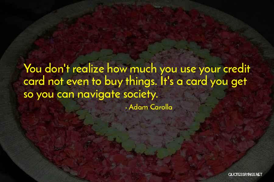 Top 130 Arnold Quotes By Adam Carolla Top 130 Arnold Quotes By Adam Carolla
