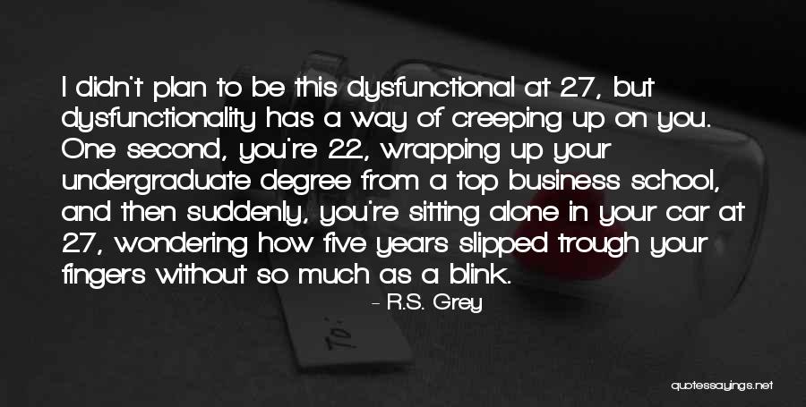 Top 5 Business Quotes By R.S. Grey Top 5 Business Quotes By R.S. Grey