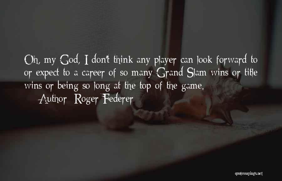 Top 5 God Quotes By Roger Federer