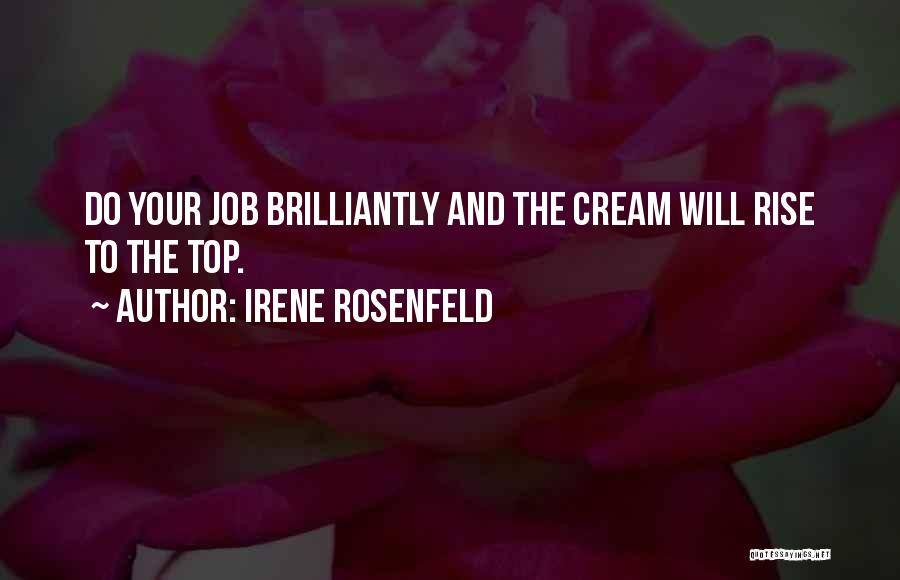 Top 5 Inspirational Quotes By Irene Rosenfeld