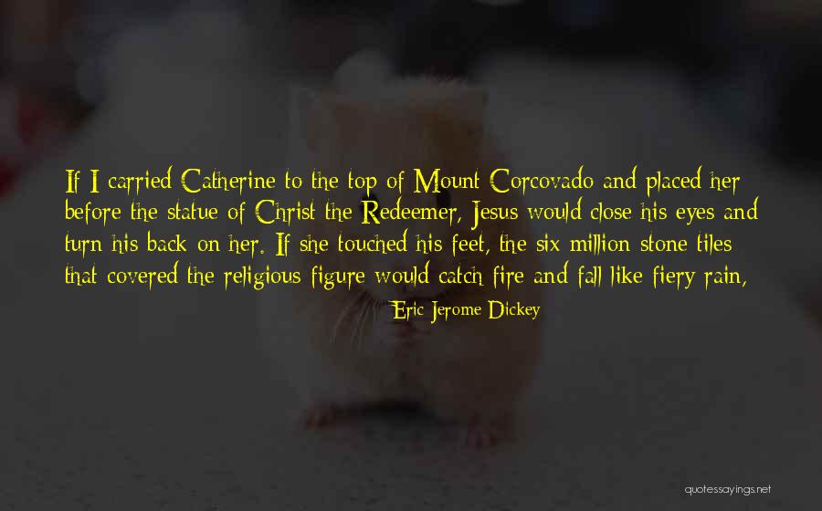 Top 5 Jesus Quotes By Eric Jerome Dickey Top 5 Jesus Quotes By Eric Jerome Dickey
