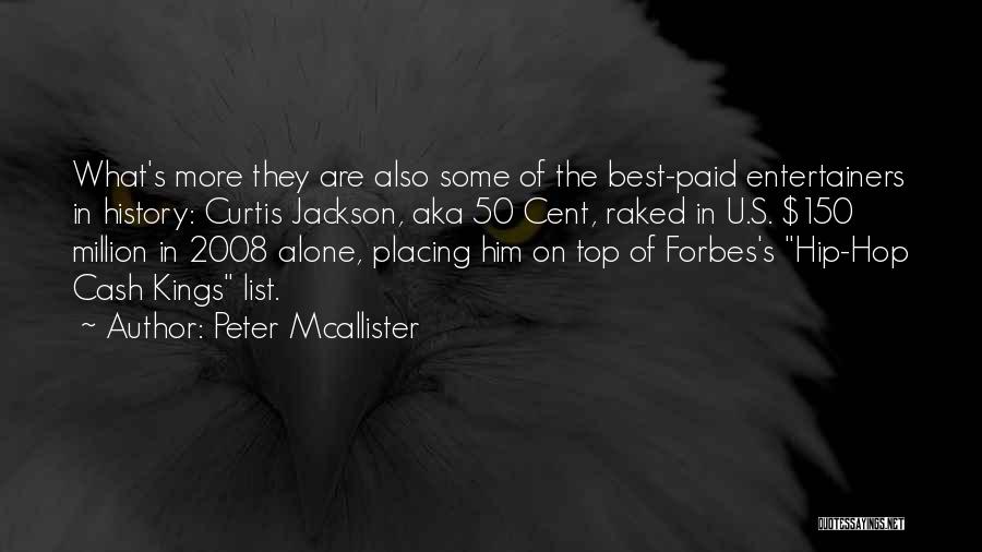 Top 50 Quotes By Peter Mcallister