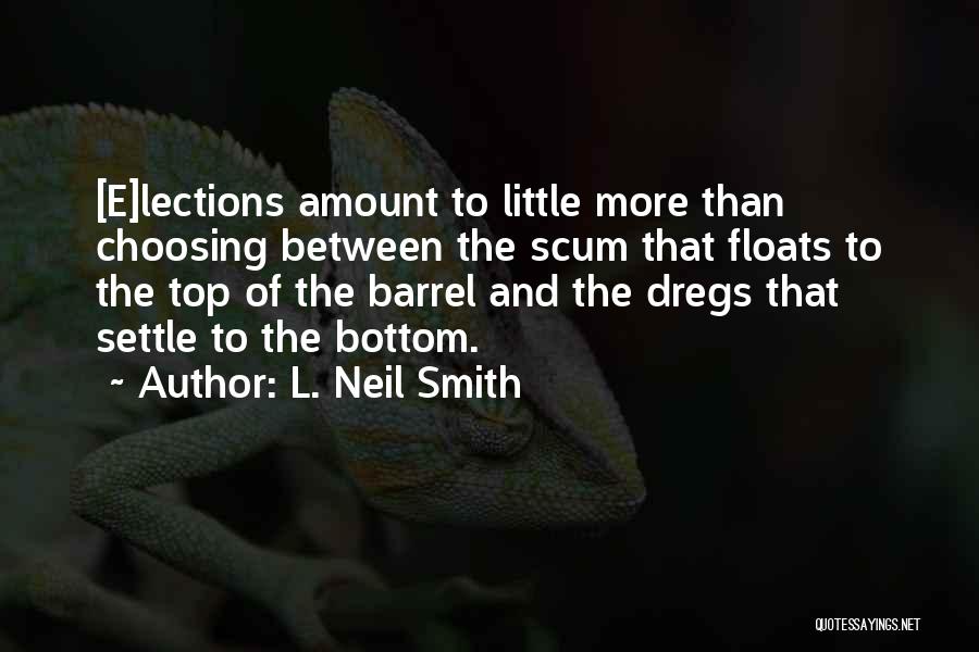 Top And Bottom Quotes By L. Neil Smith