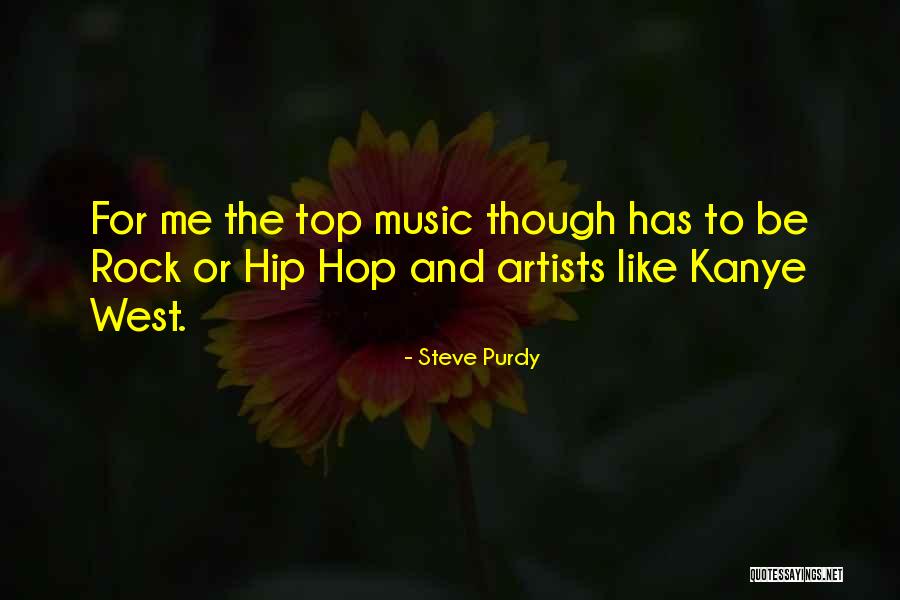 Top Artist Quotes By Steve Purdy Top Artist Quotes By Steve Purdy