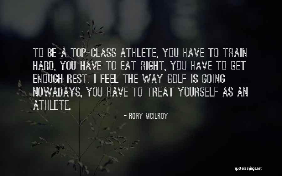 Top Athlete Quotes By Rory McIlroy