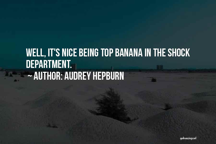 Top Banana Quotes By Audrey Hepburn