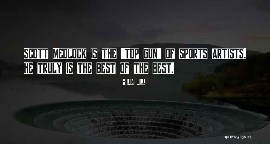 Top Best Quotes By Jim Hill Top Best Quotes By Jim Hill