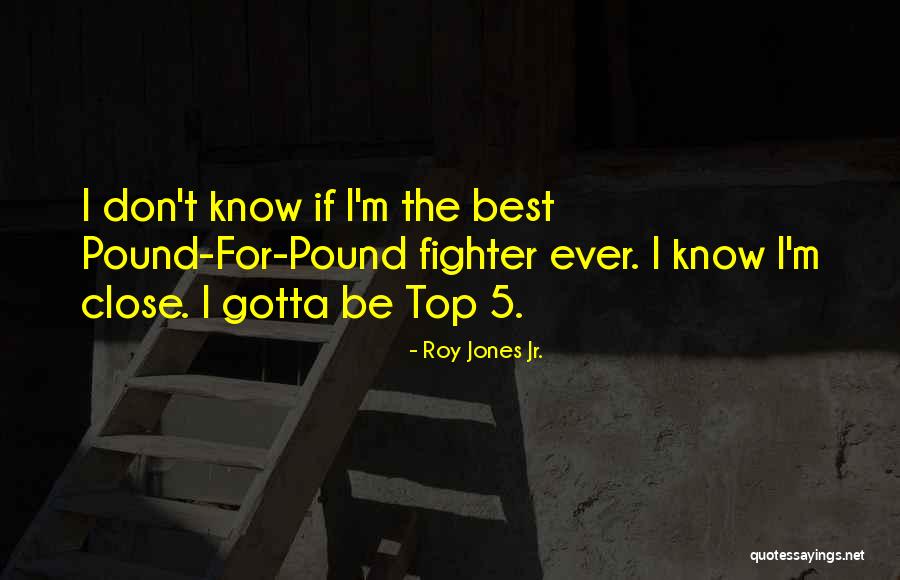 Top Best Quotes By Roy Jones Jr.