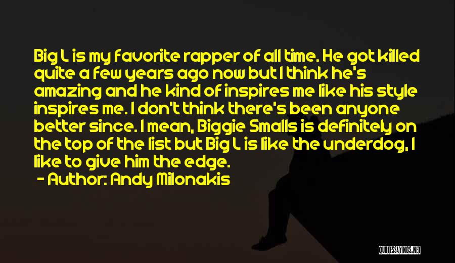 Top Biggie Smalls Quotes By Andy Milonakis