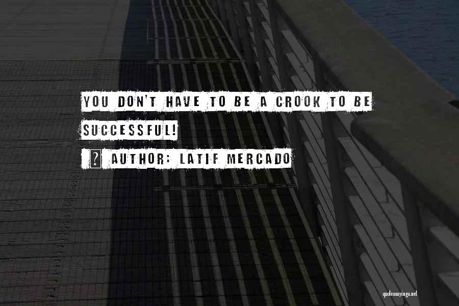 Top Books Quotes By Latif Mercado