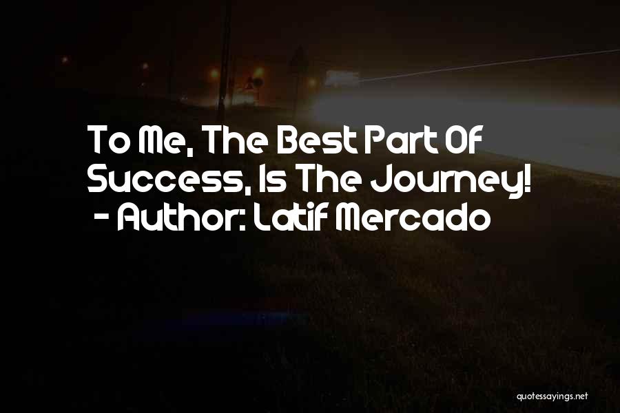 Top Books Quotes By Latif Mercado