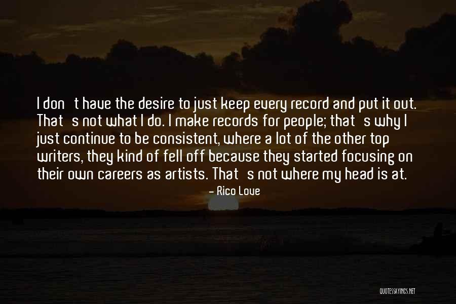 Top Careers Quotes By Rico Love Top Careers Quotes By Rico Love