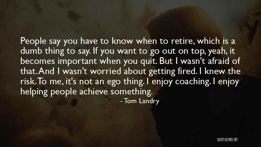 Top Coaching Quotes By Tom Landry