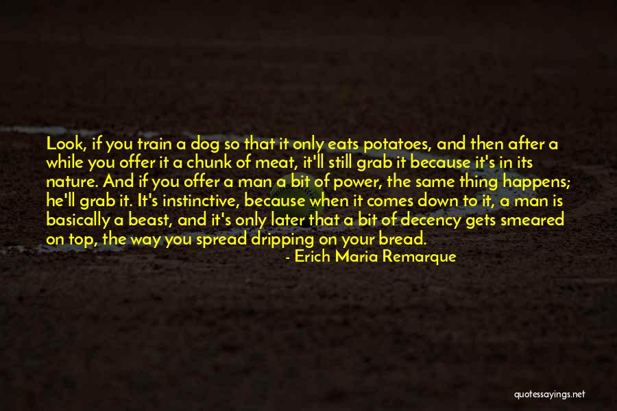Top Dog Quotes By Erich Maria Remarque Top Dog Quotes By Erich Maria Remarque