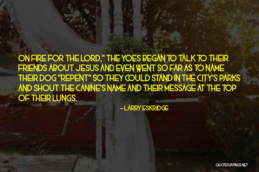 Top Dog Quotes By Larry Eskridge