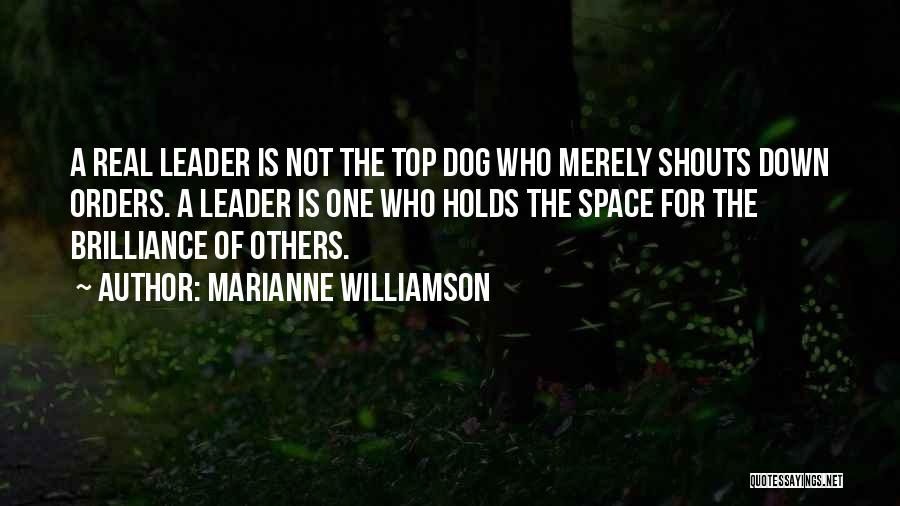 Top Dog Quotes By Marianne Williamson