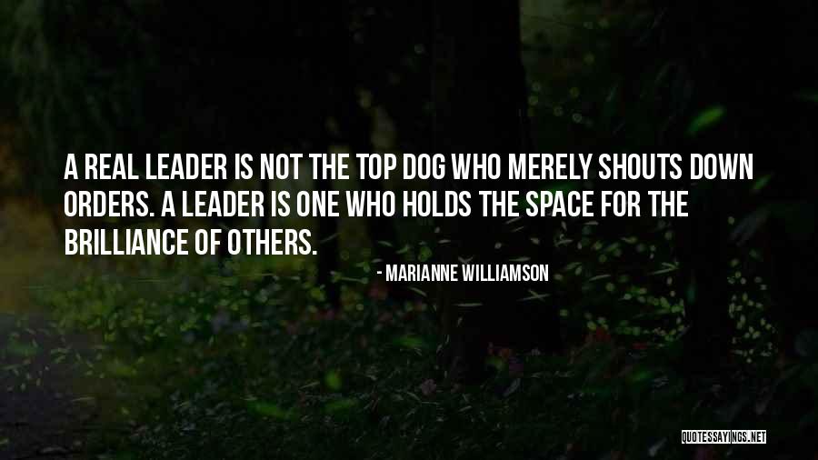 Top Dog Quotes By Marianne Williamson