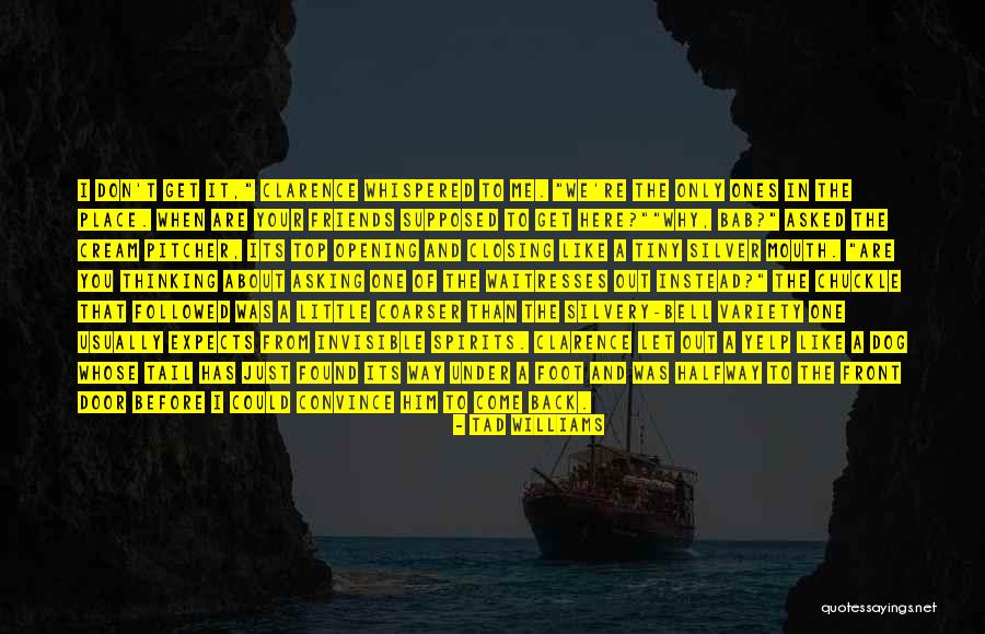 Top Dog Quotes By Tad Williams Top Dog Quotes By Tad Williams
