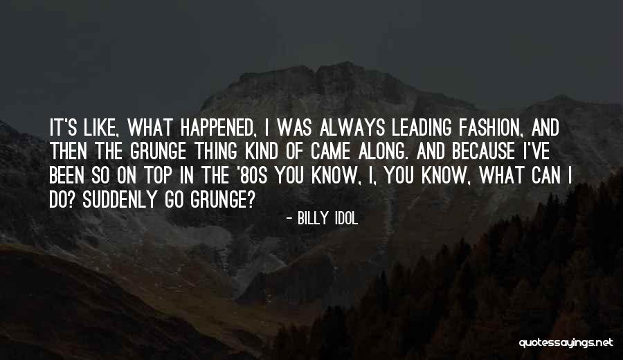 Top Fashion Quotes By Billy Idol Top Fashion Quotes By Billy Idol