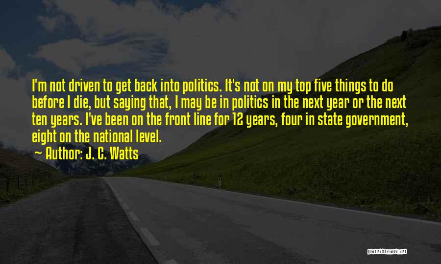 Top Five Best Quotes By J. C. Watts