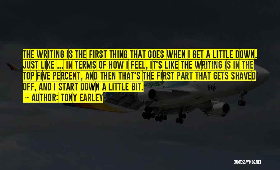 Top Five Best Quotes By Tony Earley