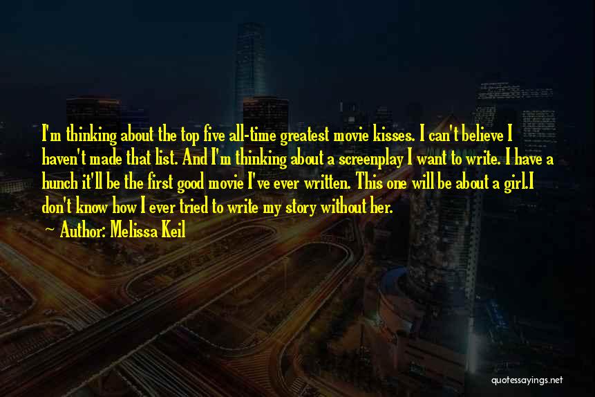 Top Five Greatest Quotes By Melissa Keil