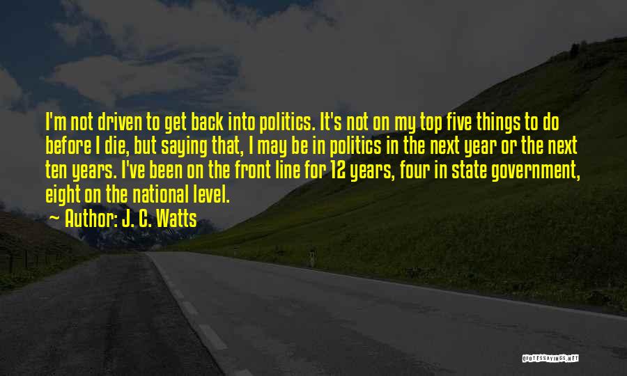 Top Five Quotes By J. C. Watts