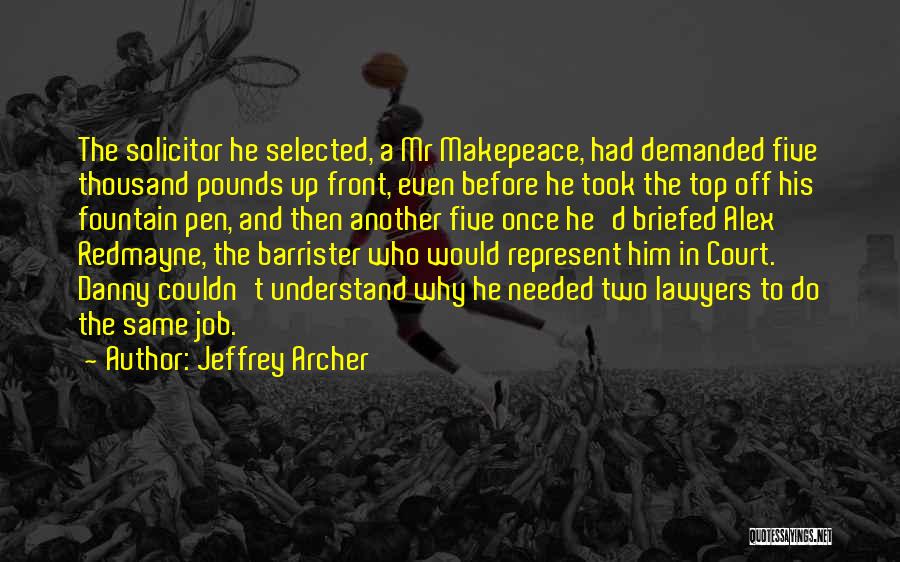 Top Five Quotes By Jeffrey Archer