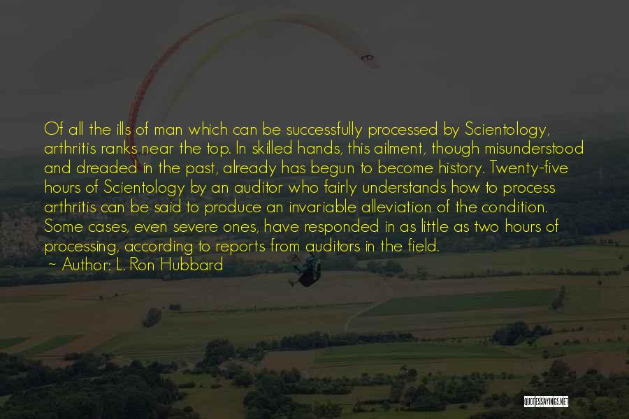 Top Five Quotes By L. Ron Hubbard