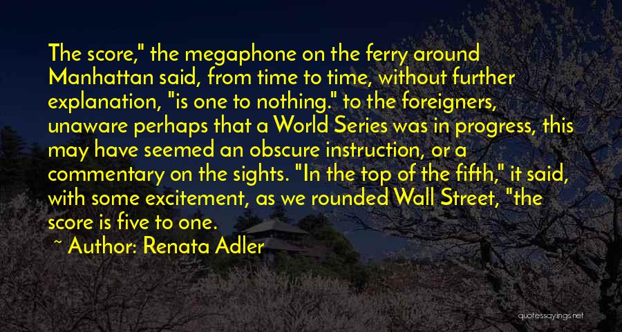 Top Five Quotes By Renata Adler