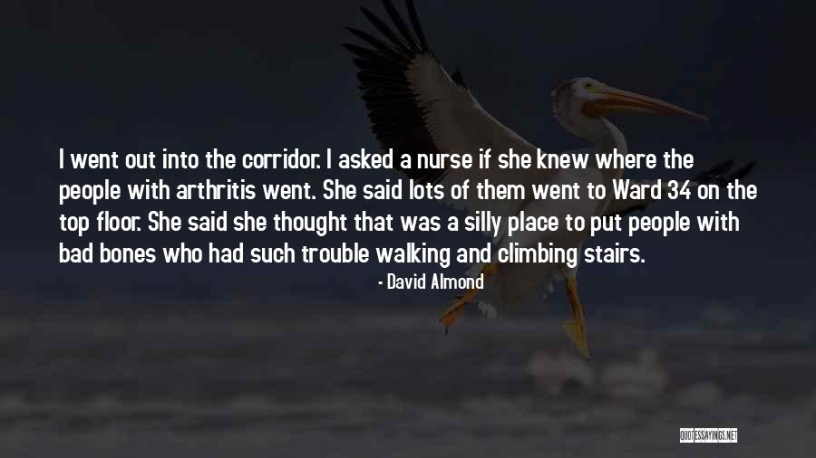 Top Floor Quotes By David Almond Top Floor Quotes By David Almond