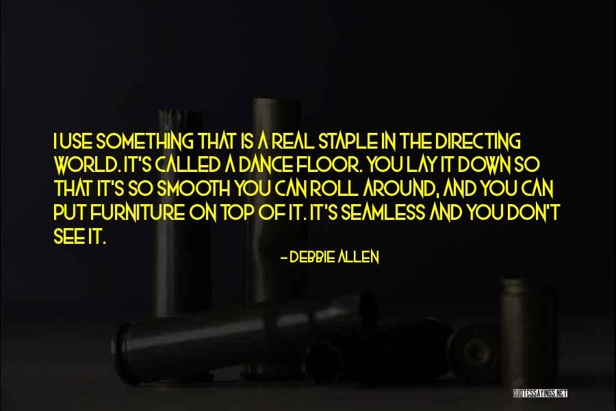 Top Floor Quotes By Debbie Allen Top Floor Quotes By Debbie Allen