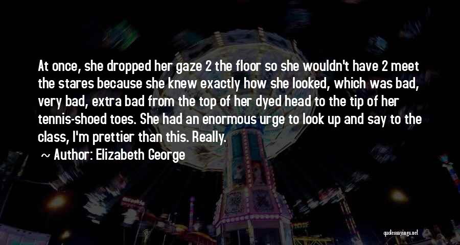 Top Floor Quotes By Elizabeth George