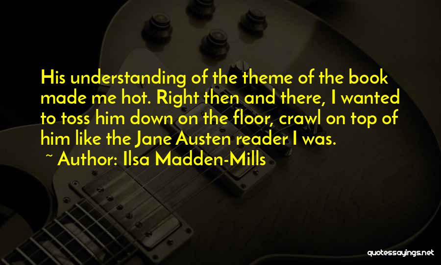 Top Floor Quotes By Ilsa Madden-Mills