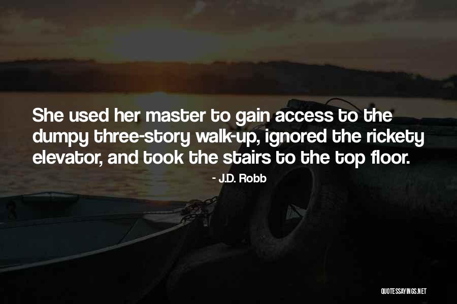 Top Floor Quotes By J.D. Robb Top Floor Quotes By J.D. Robb