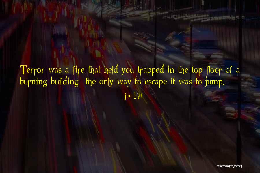 Top Floor Quotes By Joe Hill Top Floor Quotes By Joe Hill