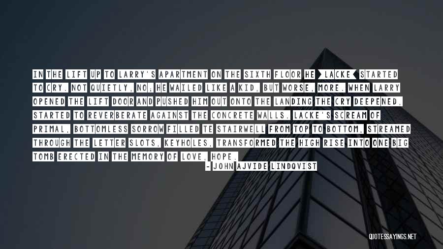 Top Floor Quotes By John Ajvide Lindqvist Top Floor Quotes By John Ajvide Lindqvist