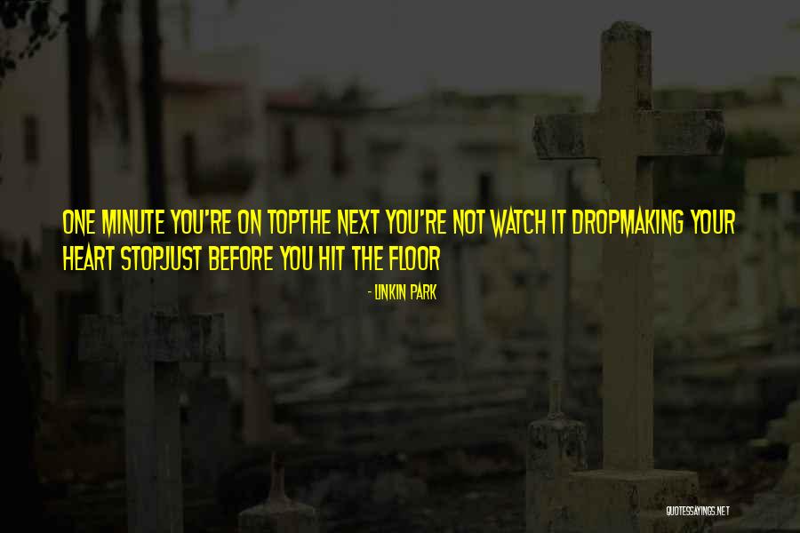 Top Floor Quotes By Linkin Park Top Floor Quotes By Linkin Park
