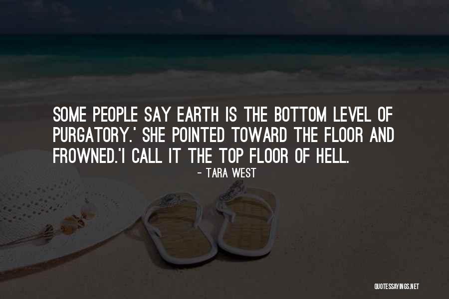 Top Floor Quotes By Tara West Top Floor Quotes By Tara West