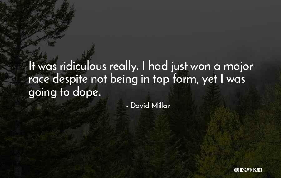 Top Form Quotes By David Millar Top Form Quotes By David Millar