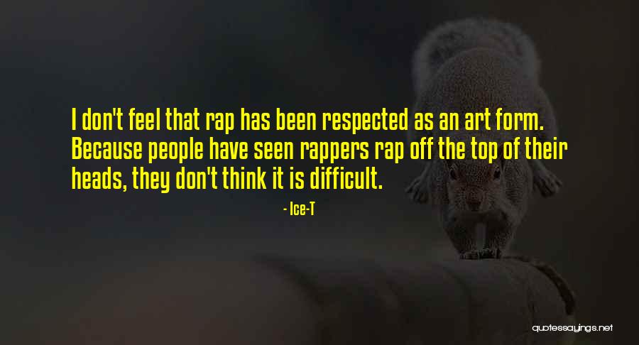Top Form Quotes By Ice-T Top Form Quotes By Ice-T