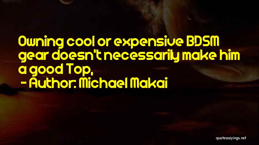 Top Gear Quotes By Michael Makai